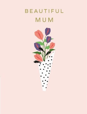 Beautiful Mum Greeting Card