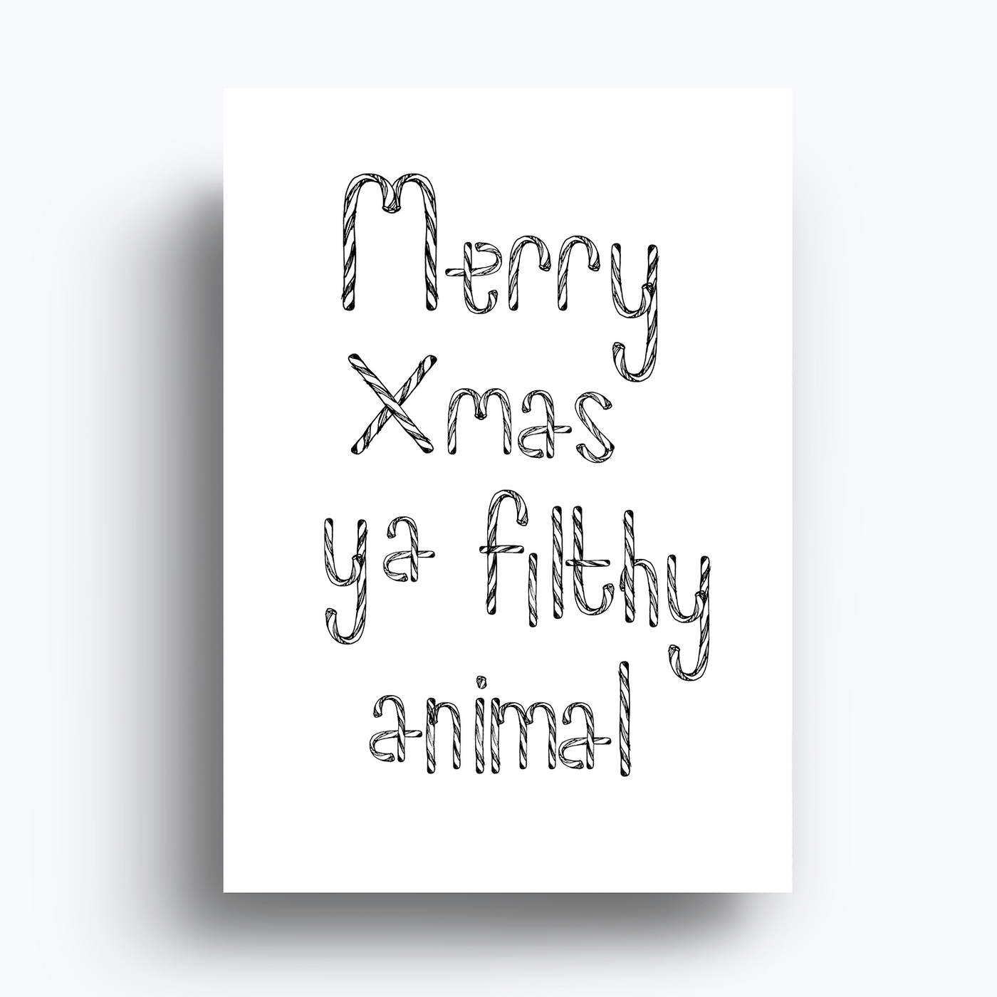 Merry Xmas Ya Filthy Animal Greeting Card