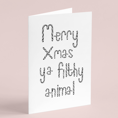 Merry Xmas Ya Filthy Animal Greeting Card