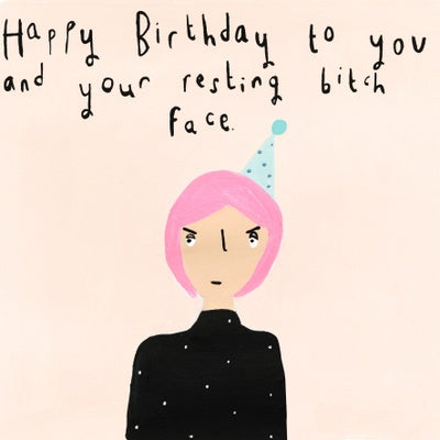 Resting Bitch Face Greeting Card